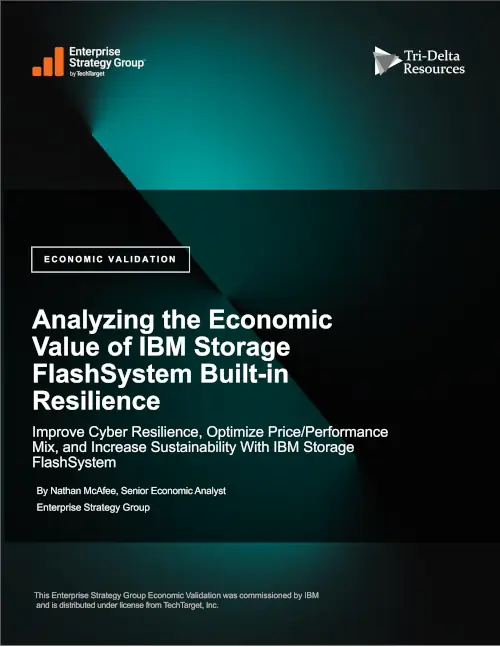 ESG Report - Analyzing the Economic Value of IBM Storage FlashSystem Built-in Resilience